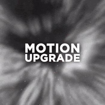 Motion Upgrade