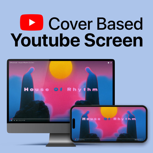 Cover Based YouTube Screen